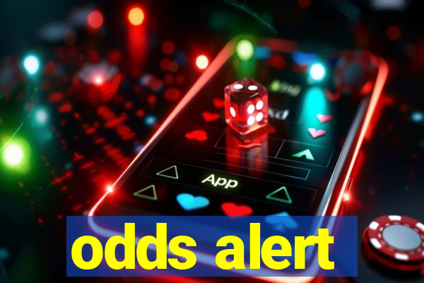 odds alert